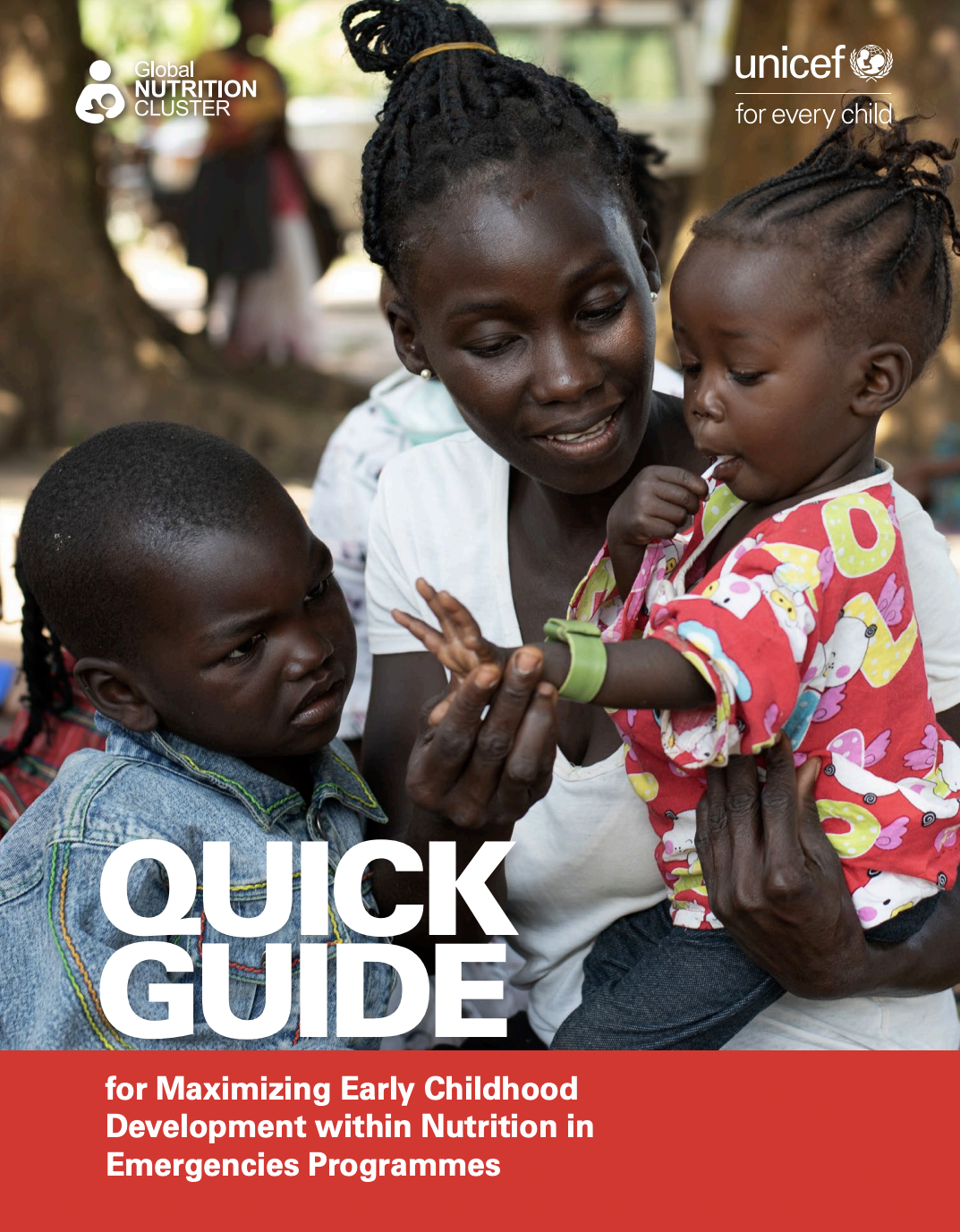 Quick Guide for Maximizing Early Childhood Development within Nutrition in Emergencies Programming
